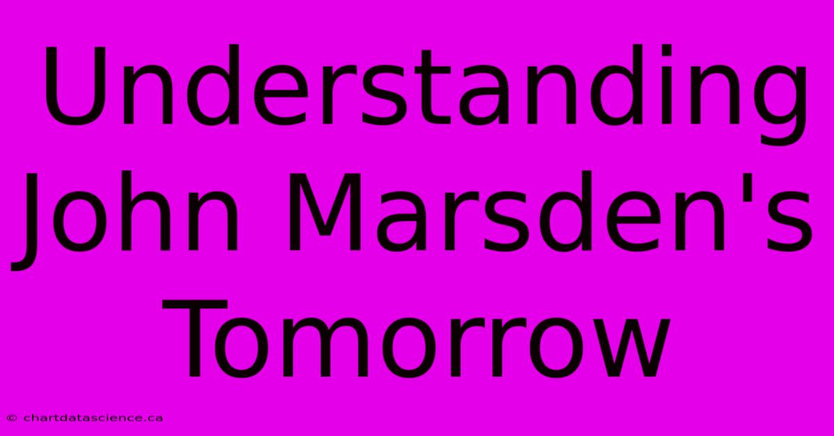 Understanding John Marsden's Tomorrow