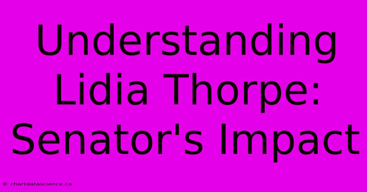 Understanding Lidia Thorpe: Senator's Impact