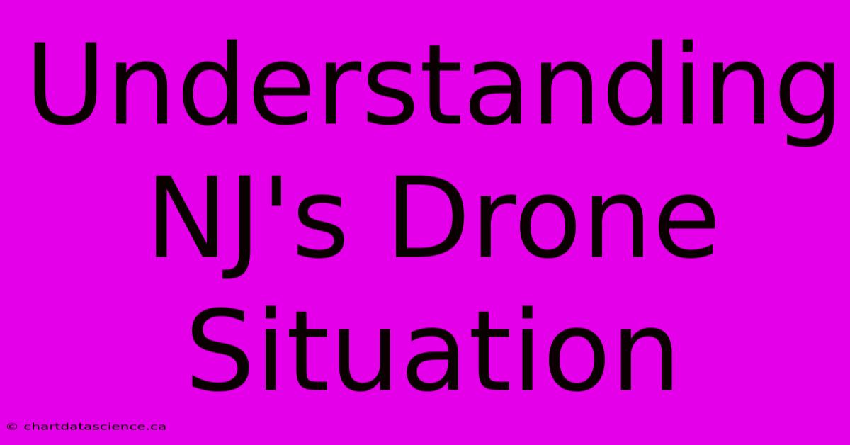 Understanding NJ's Drone Situation