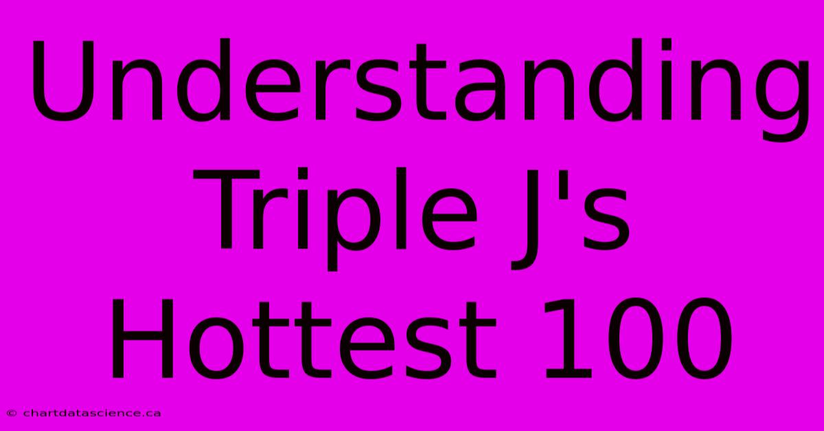 Understanding Triple J's Hottest 100