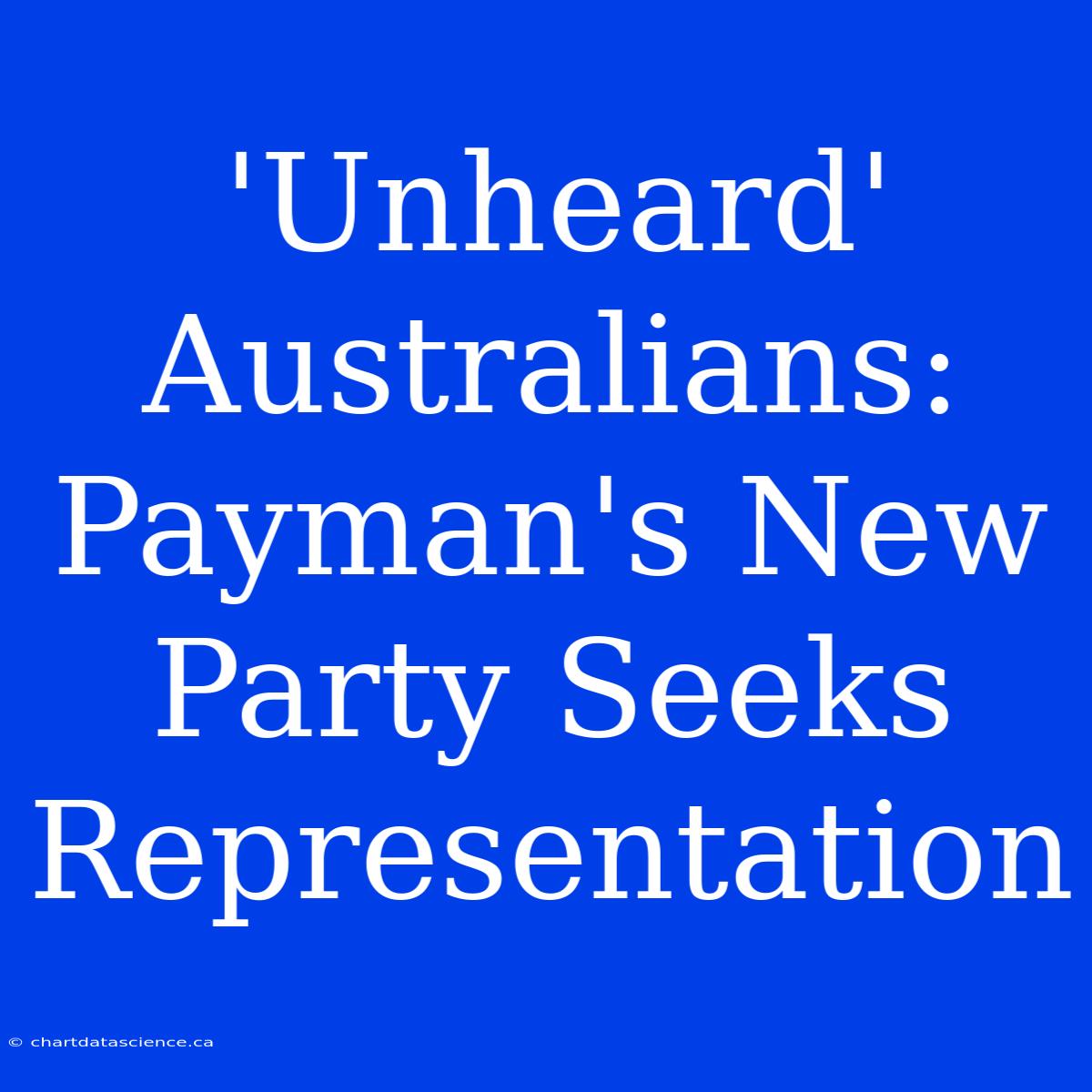 'Unheard' Australians: Payman's New Party Seeks Representation