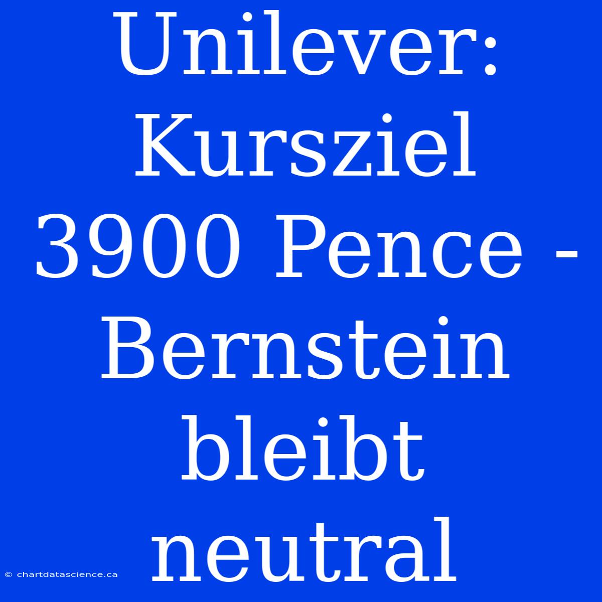 Unilever: Kursziel 3900 Pence - Bernstein Bleibt Neutral