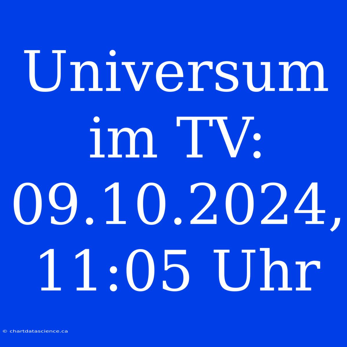 Universum Im TV: 09.10.2024, 11:05 Uhr