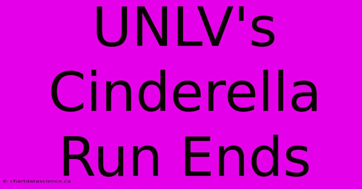 UNLV's Cinderella Run Ends