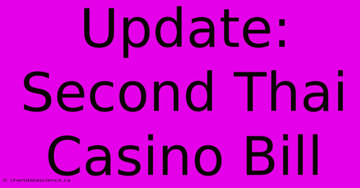 Update: Second Thai Casino Bill