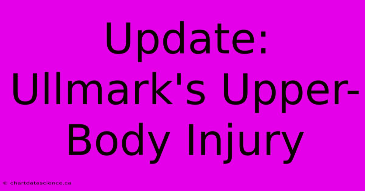 Update: Ullmark's Upper-Body Injury