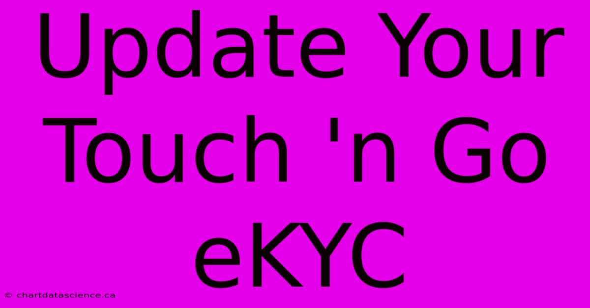 Update Your Touch 'n Go EKYC