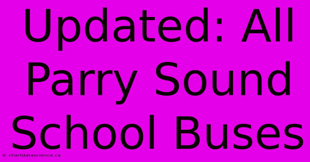 Updated: All Parry Sound School Buses