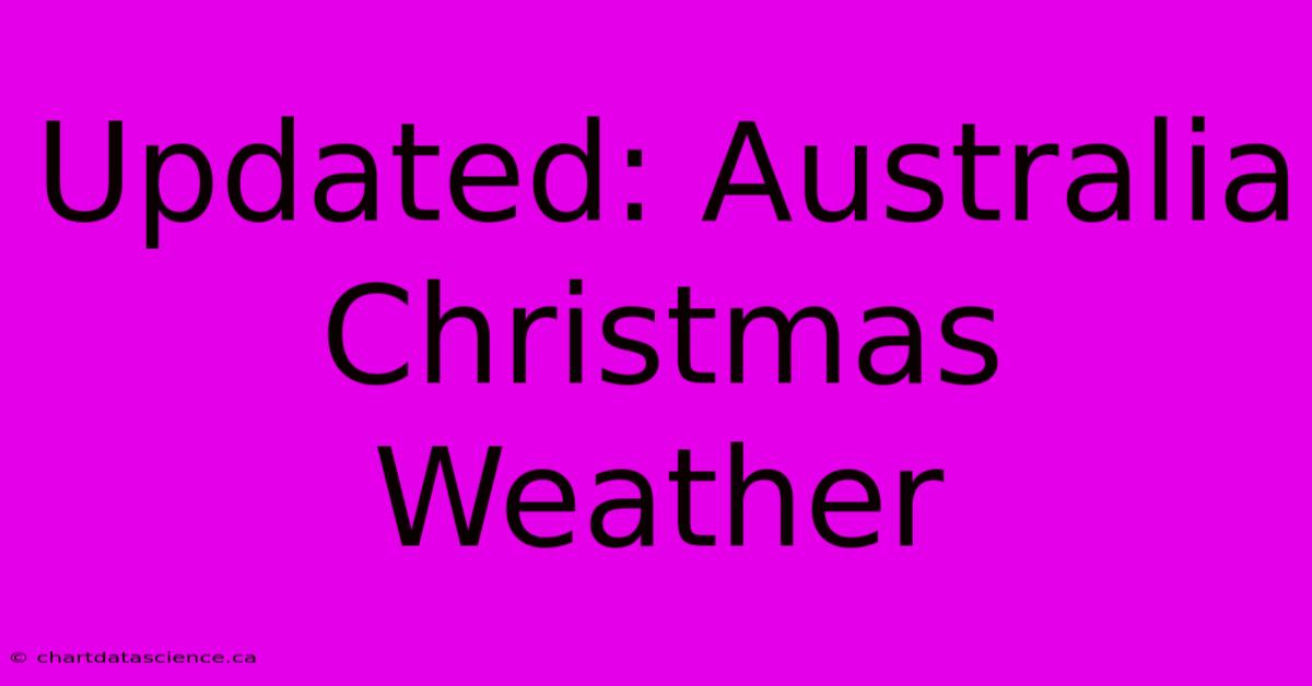 Updated: Australia Christmas Weather