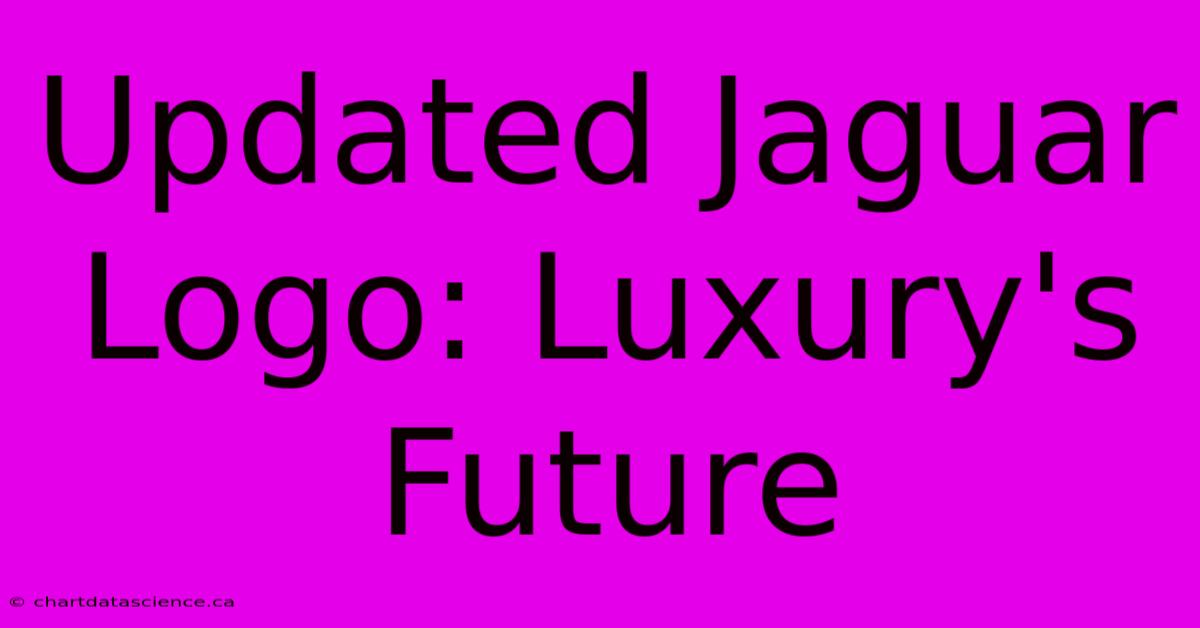 Updated Jaguar Logo: Luxury's Future