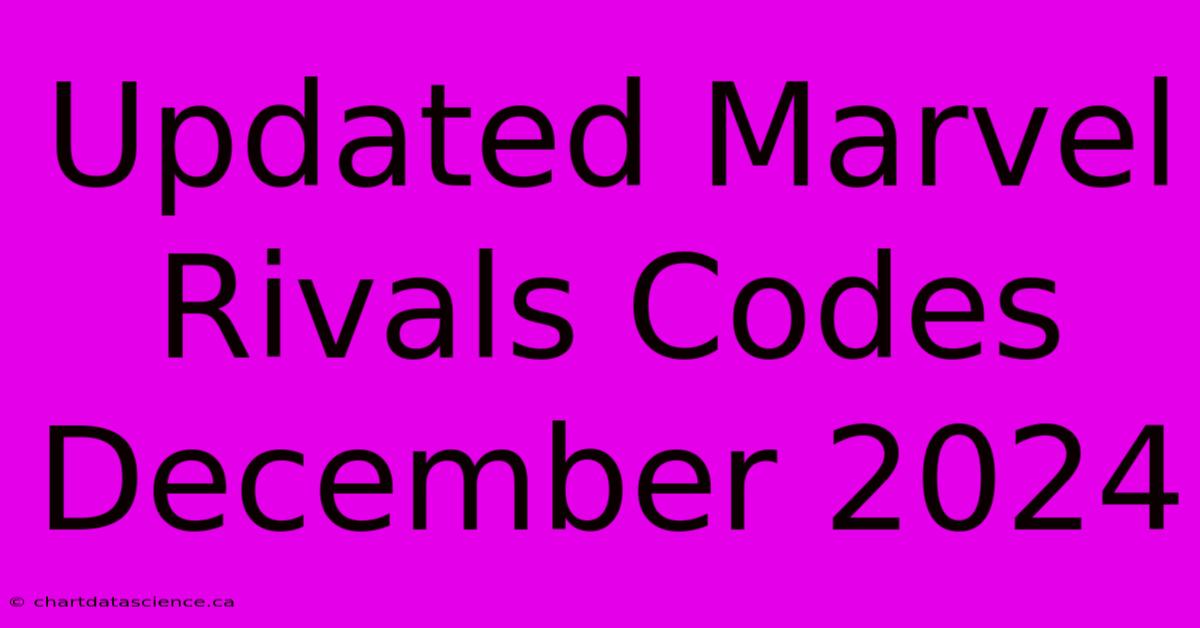 Updated Marvel Rivals Codes December 2024