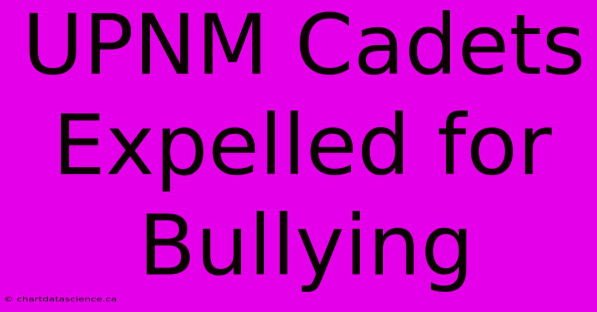 UPNM Cadets Expelled For Bullying