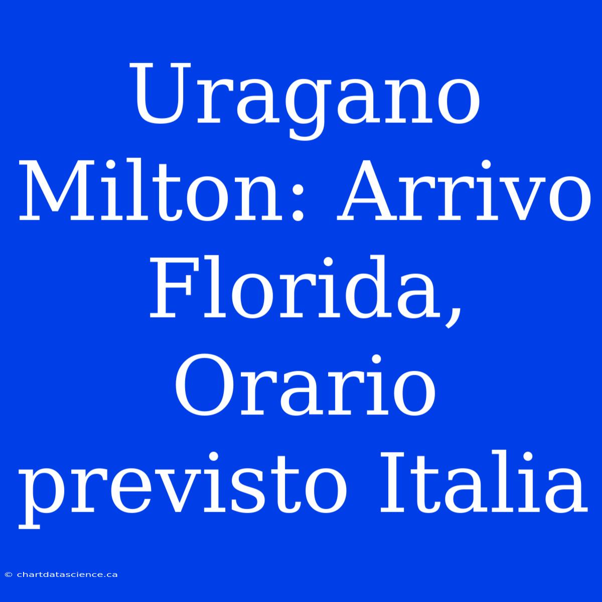 Uragano Milton: Arrivo Florida, Orario Previsto Italia