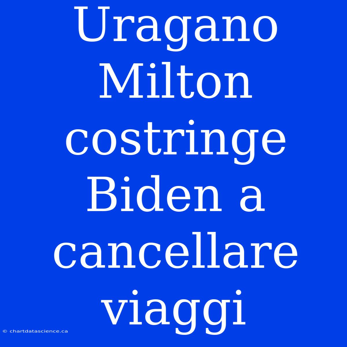 Uragano Milton Costringe Biden A Cancellare Viaggi