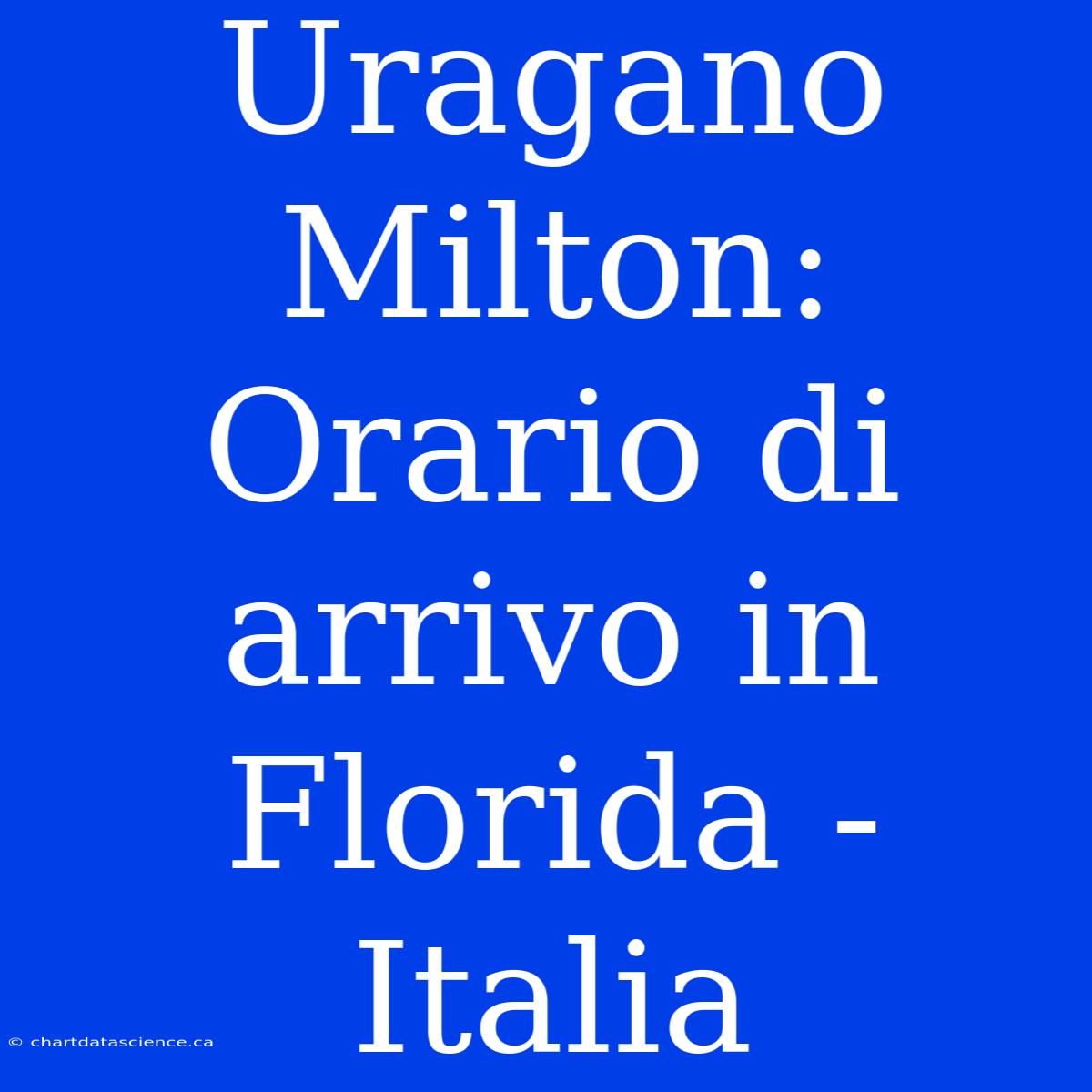 Uragano Milton: Orario Di Arrivo In Florida - Italia