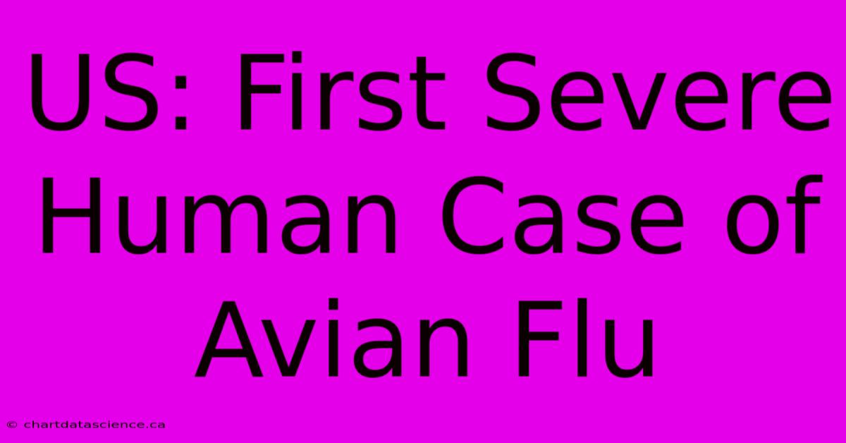 US: First Severe Human Case Of Avian Flu