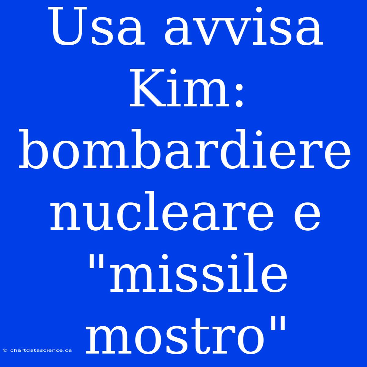 Usa Avvisa Kim: Bombardiere Nucleare E 