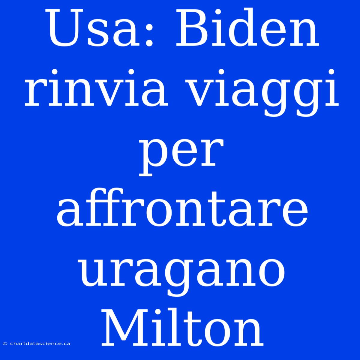 Usa: Biden Rinvia Viaggi Per Affrontare Uragano Milton