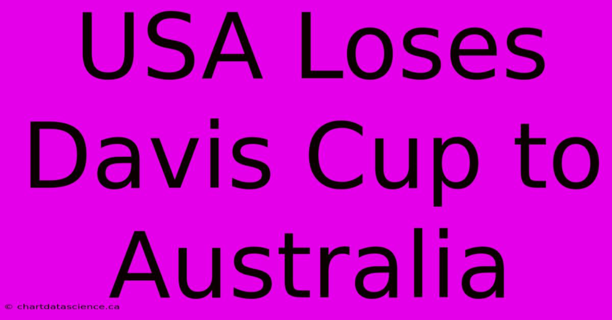 USA Loses Davis Cup To Australia