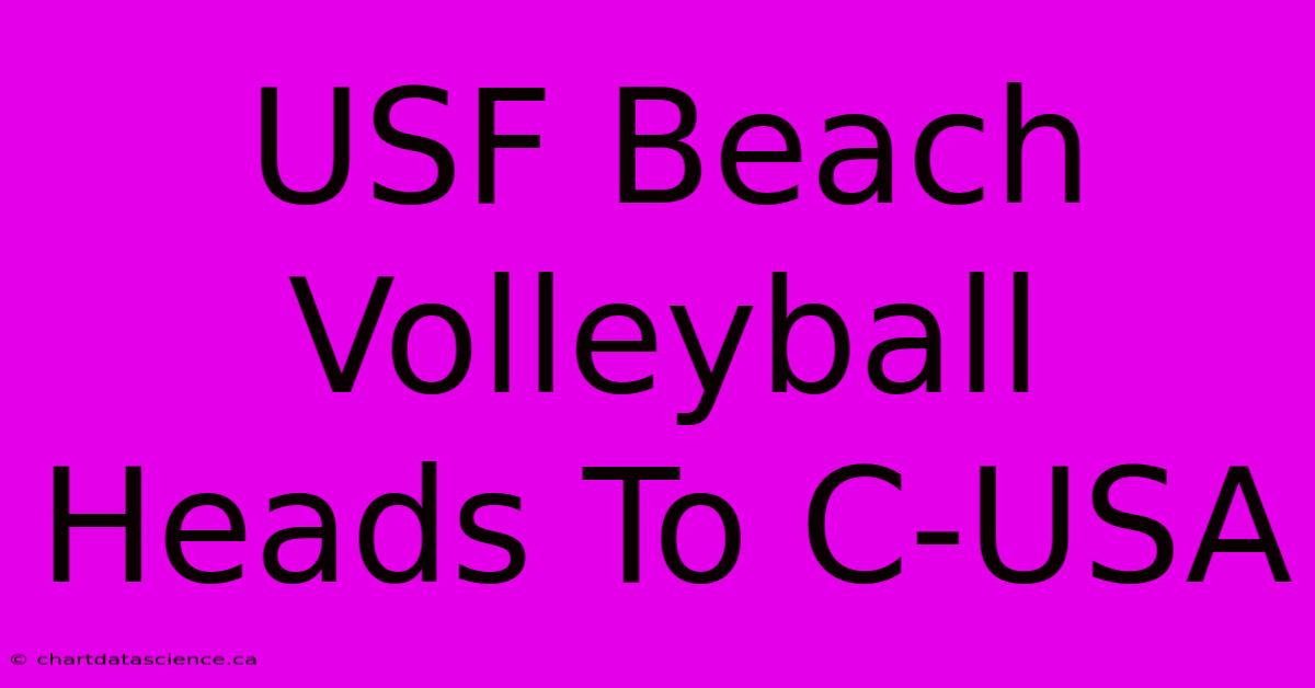 USF Beach Volleyball Heads To C-USA