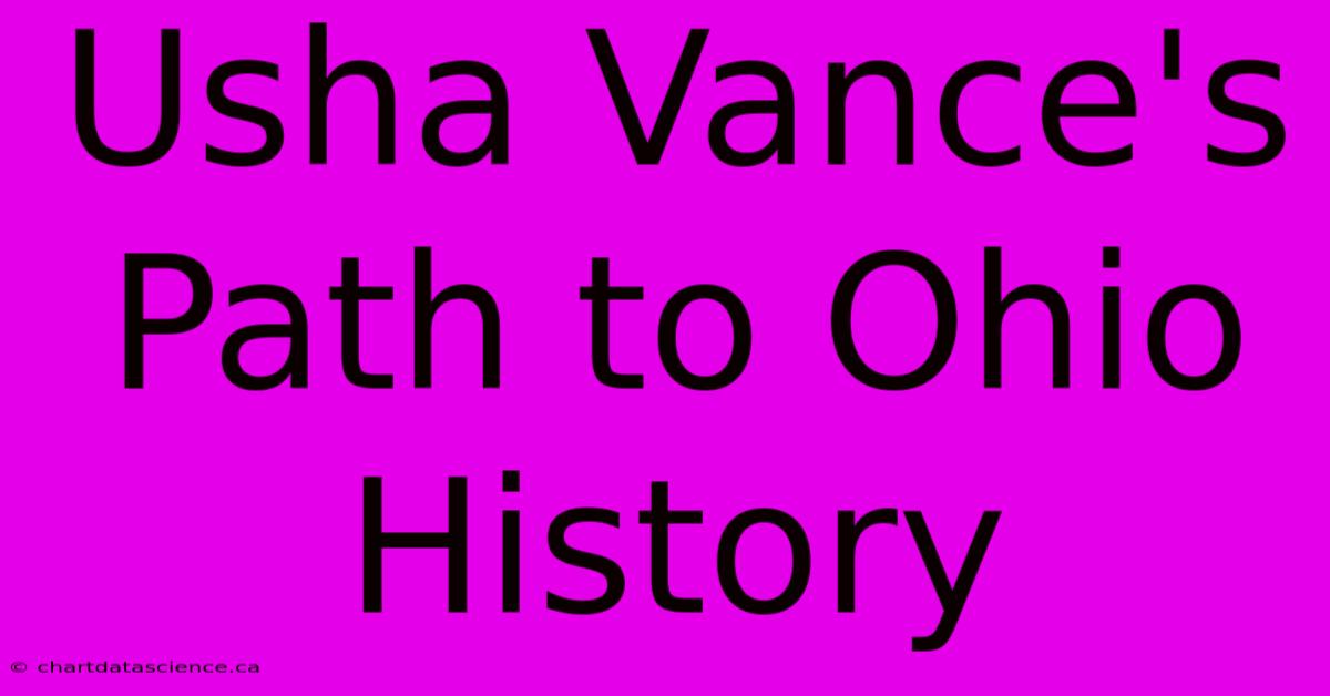 Usha Vance's Path To Ohio History