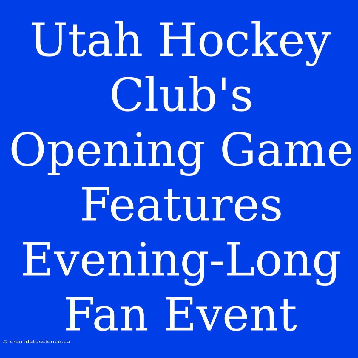 Utah Hockey Club's Opening Game Features Evening-Long Fan Event