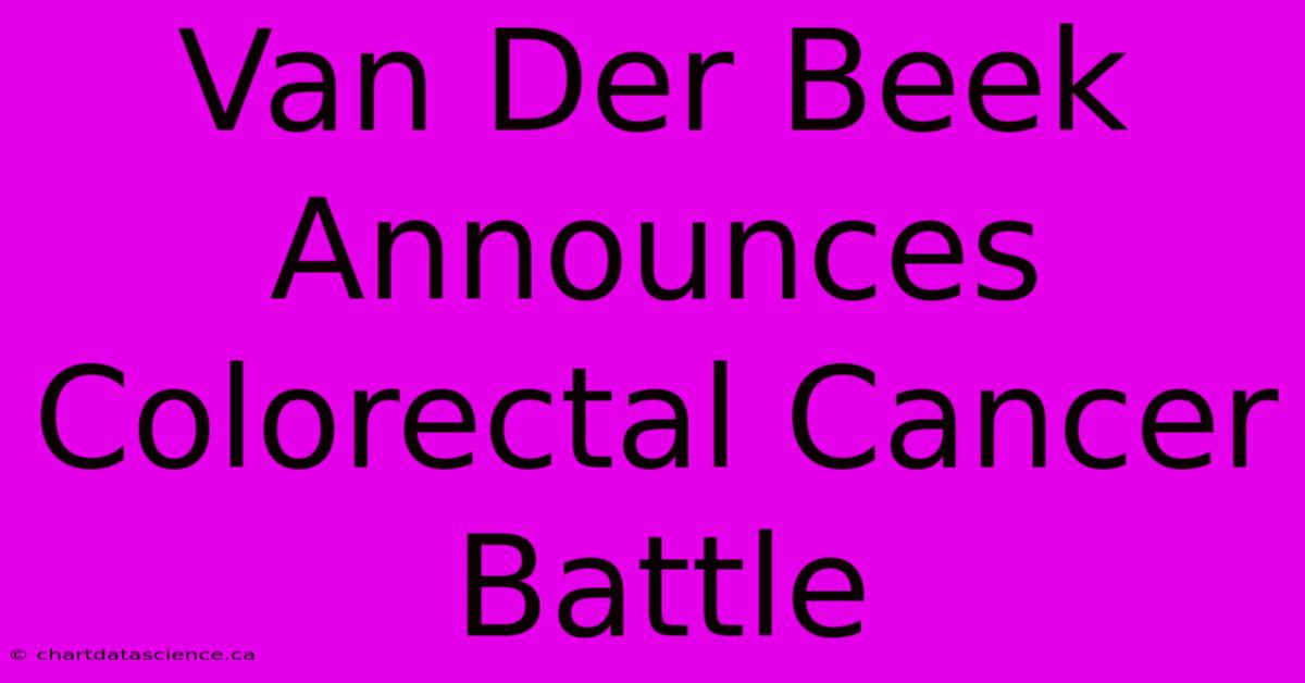 Van Der Beek Announces Colorectal Cancer Battle