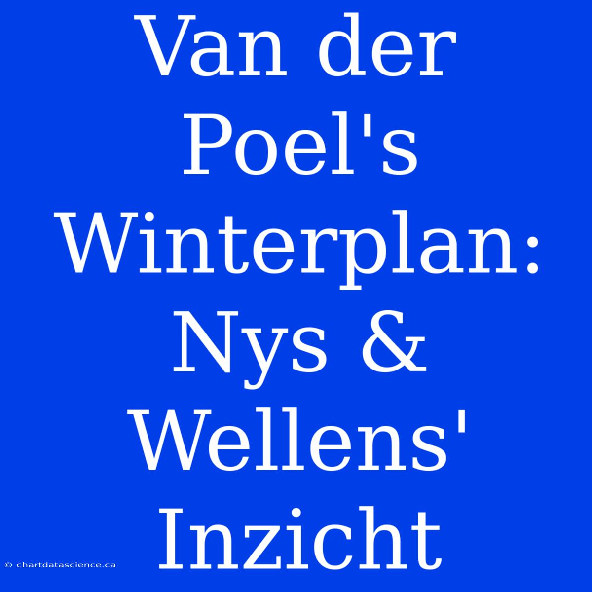 Van Der Poel's Winterplan: Nys & Wellens' Inzicht