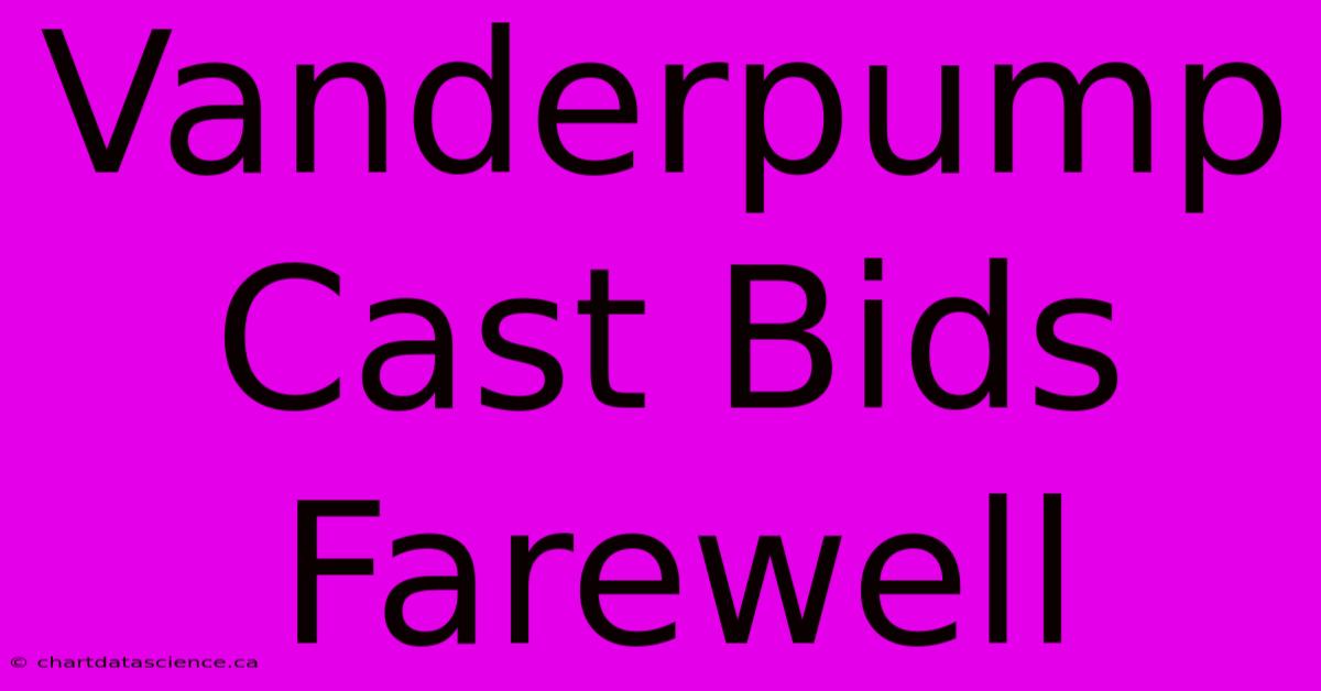 Vanderpump Cast Bids Farewell