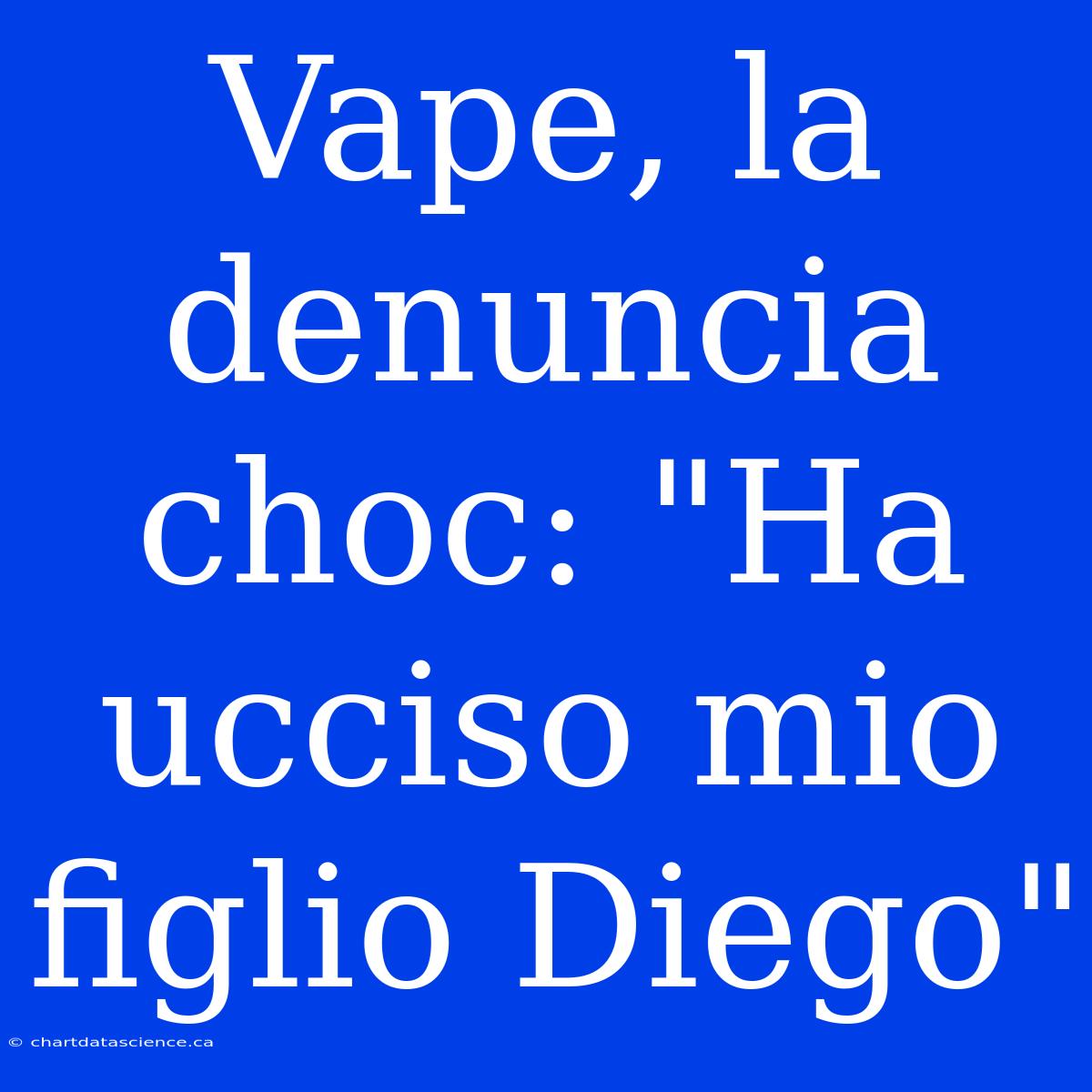 Vape, La Denuncia Choc: 