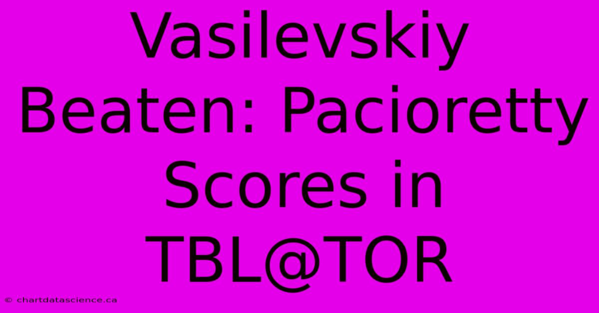 Vasilevskiy Beaten: Pacioretty Scores In TBL@TOR 