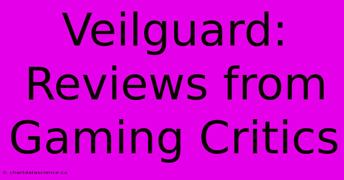 Veilguard: Reviews From Gaming Critics