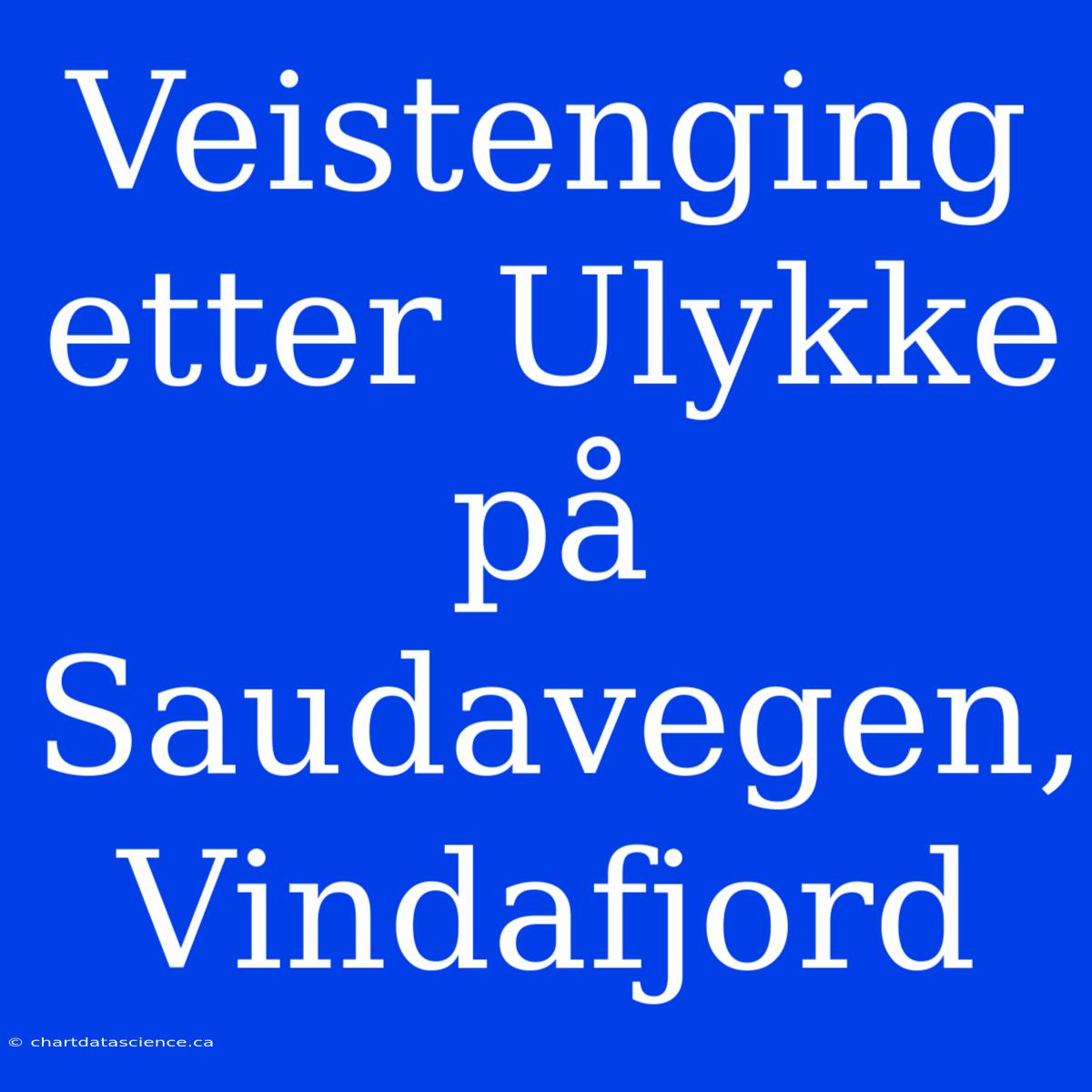 Veistenging Etter Ulykke På Saudavegen, Vindafjord