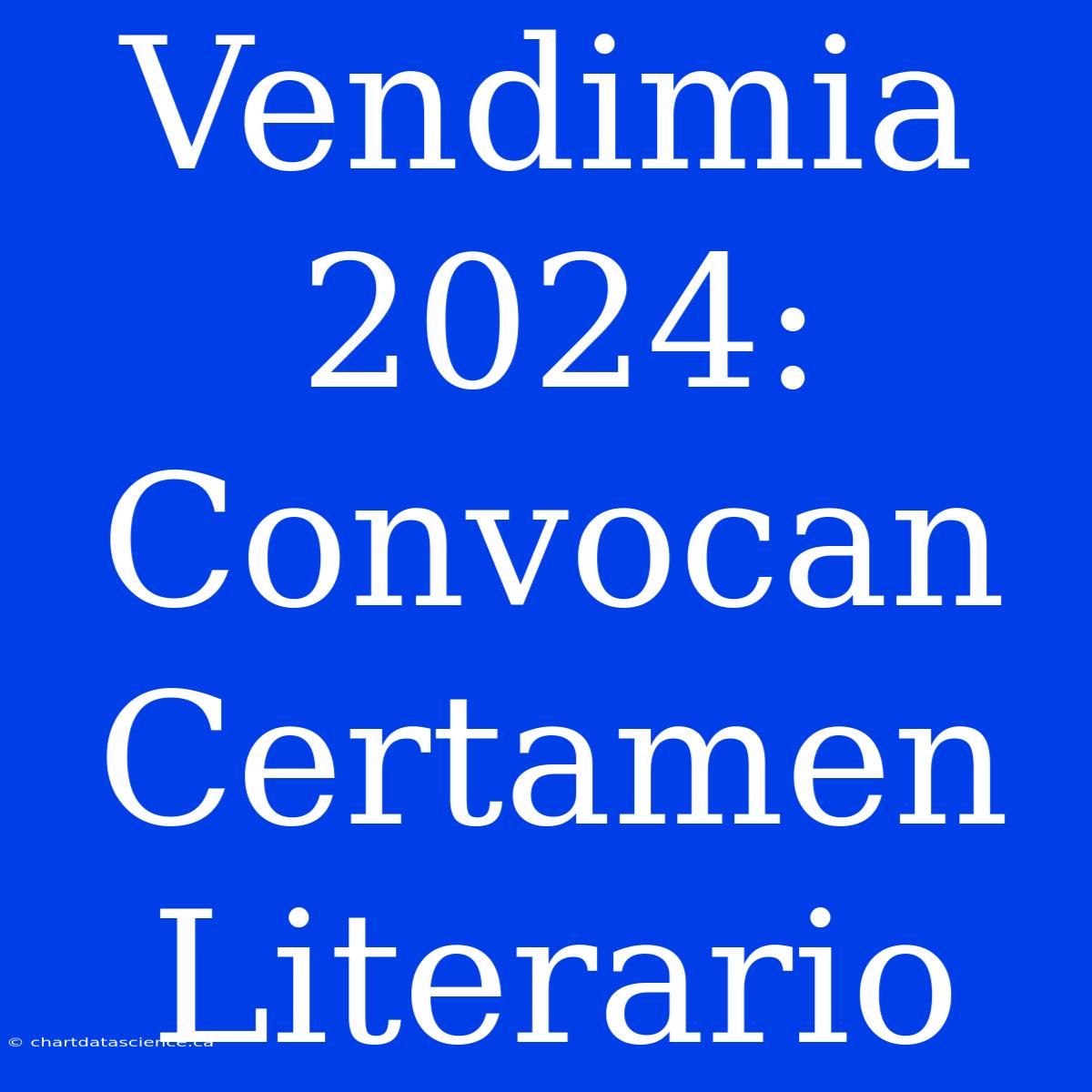 Vendimia 2024: Convocan Certamen Literario