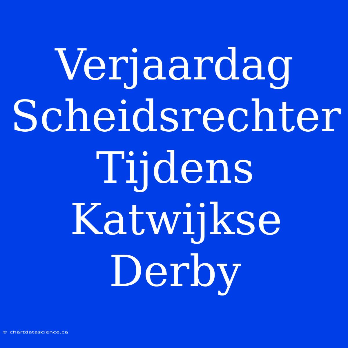 Verjaardag Scheidsrechter Tijdens Katwijkse Derby