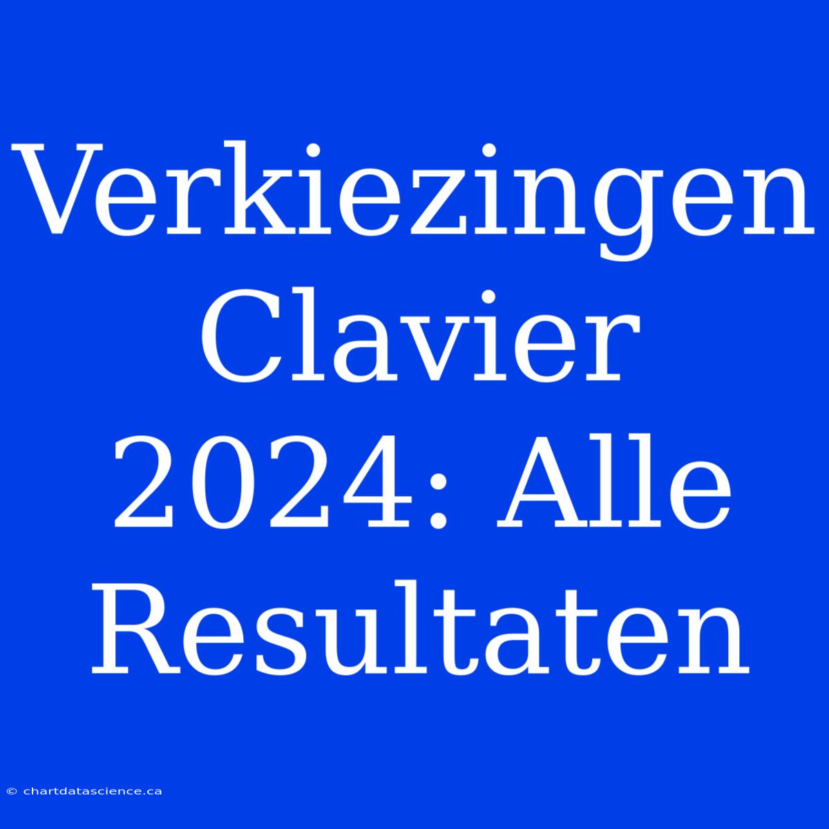 Verkiezingen Clavier 2024: Alle Resultaten