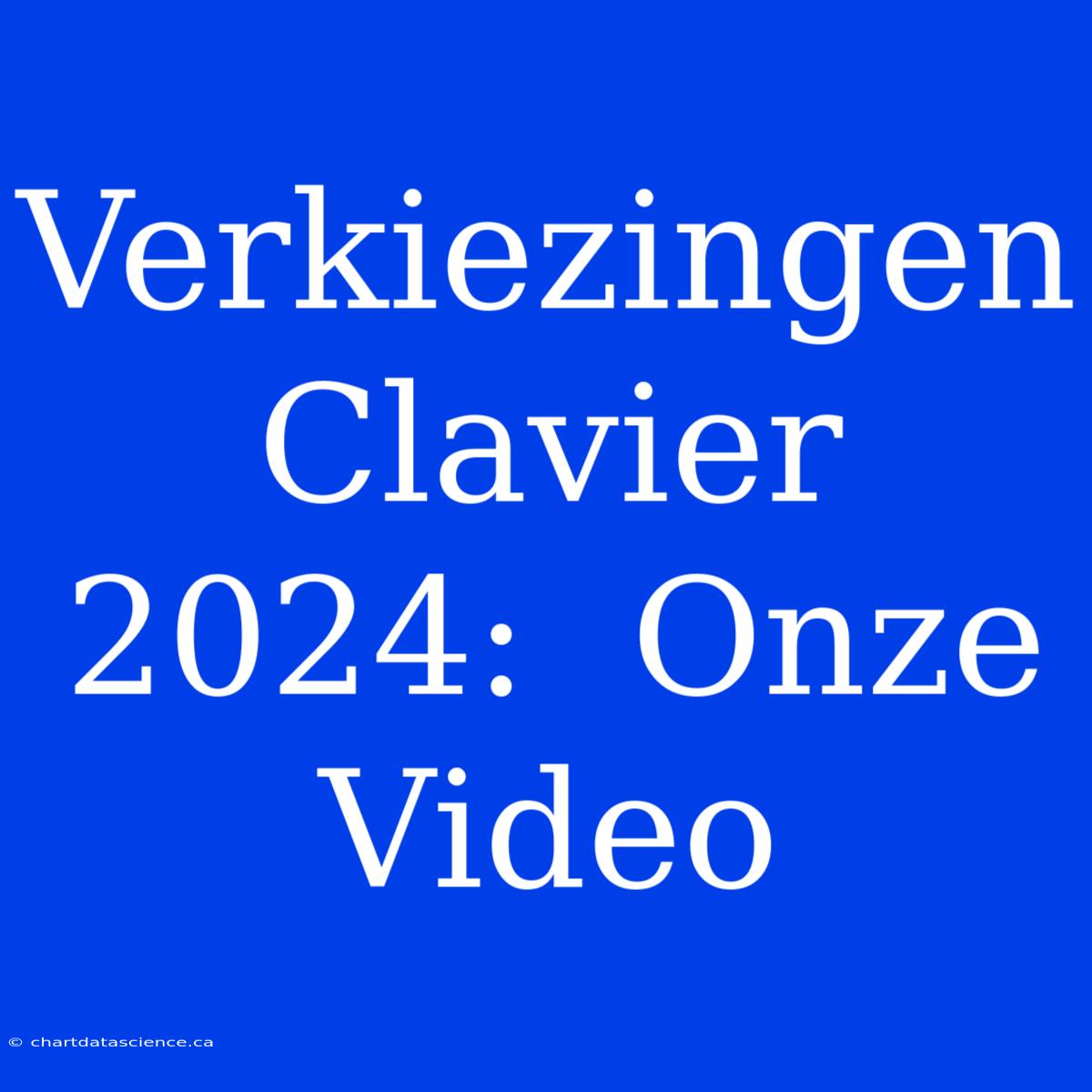 Verkiezingen Clavier 2024:  Onze Video