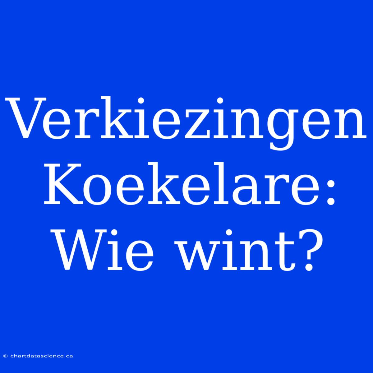 Verkiezingen Koekelare: Wie Wint?