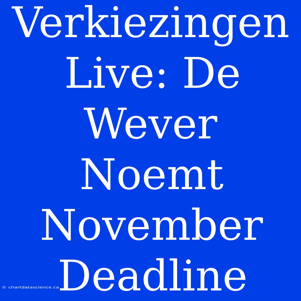 Verkiezingen Live: De Wever Noemt November Deadline