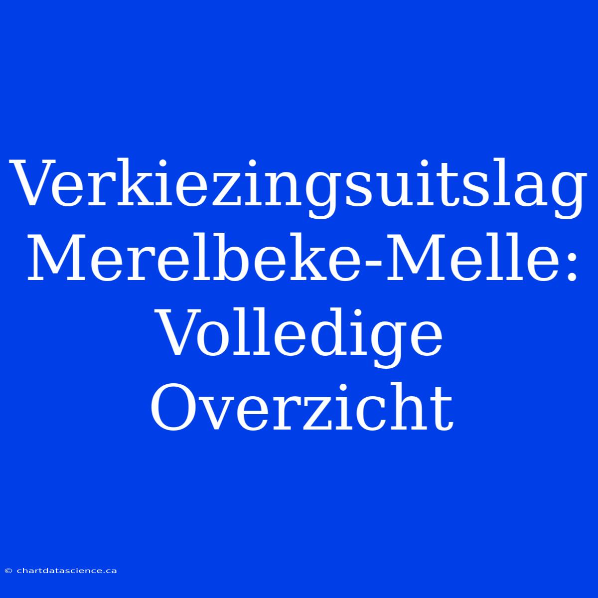 Verkiezingsuitslag Merelbeke-Melle: Volledige Overzicht