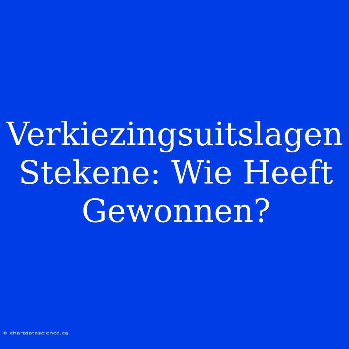 Verkiezingsuitslagen Stekene: Wie Heeft Gewonnen?