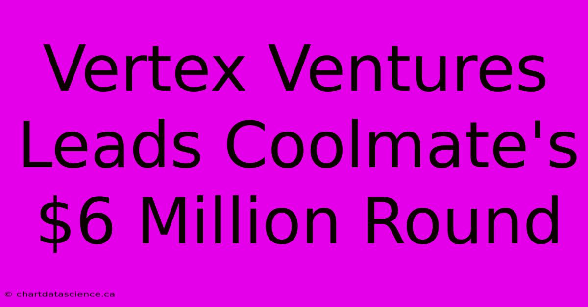 Vertex Ventures Leads Coolmate's $6 Million Round