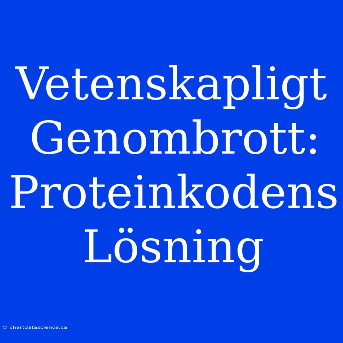 Vetenskapligt Genombrott: Proteinkodens Lösning