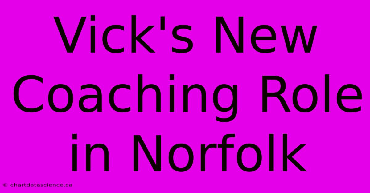 Vick's New Coaching Role In Norfolk