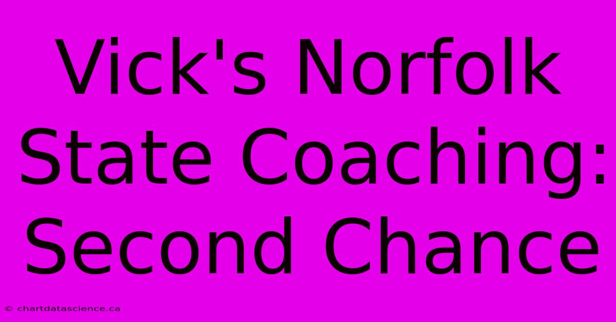 Vick's Norfolk State Coaching: Second Chance