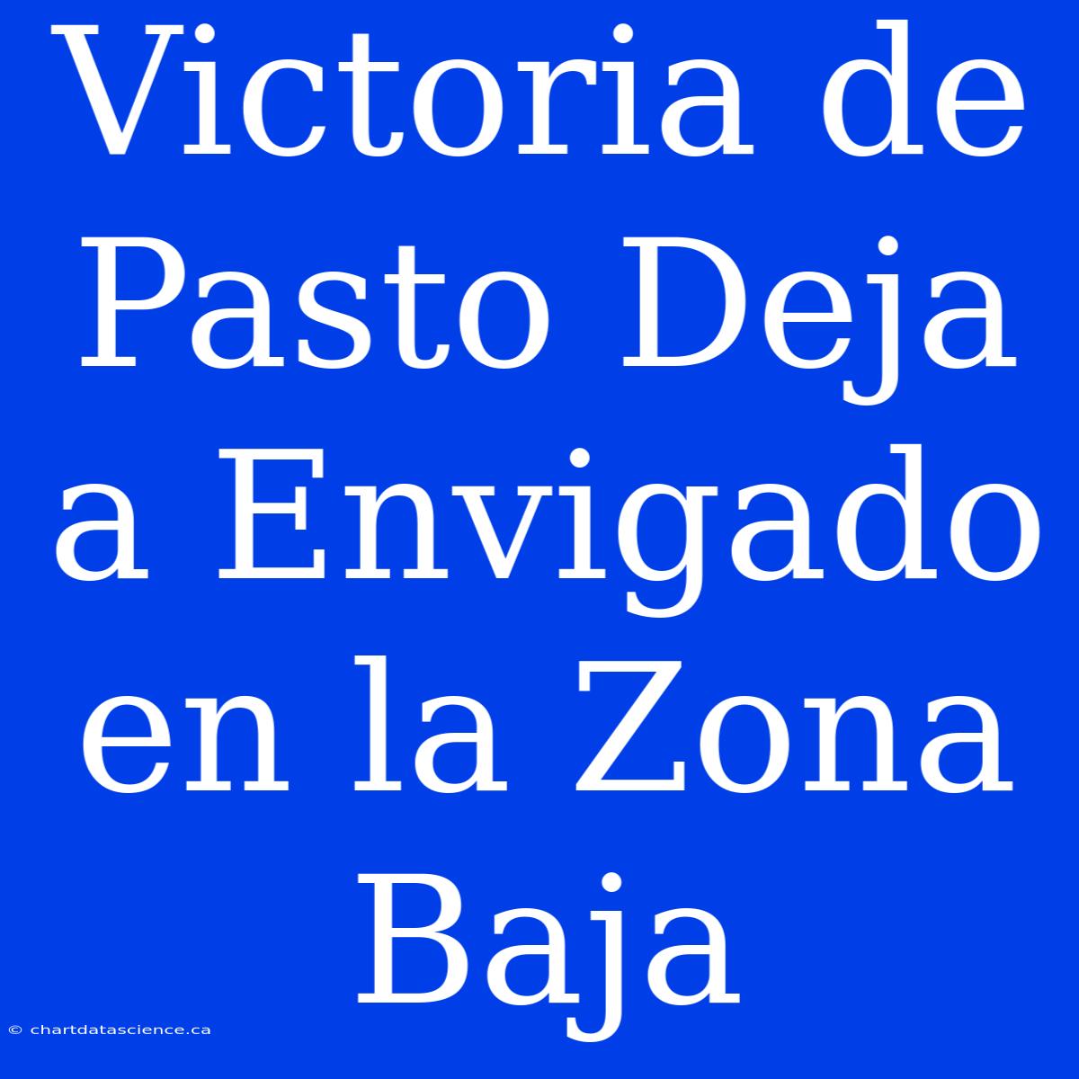 Victoria De Pasto Deja A Envigado En La Zona Baja