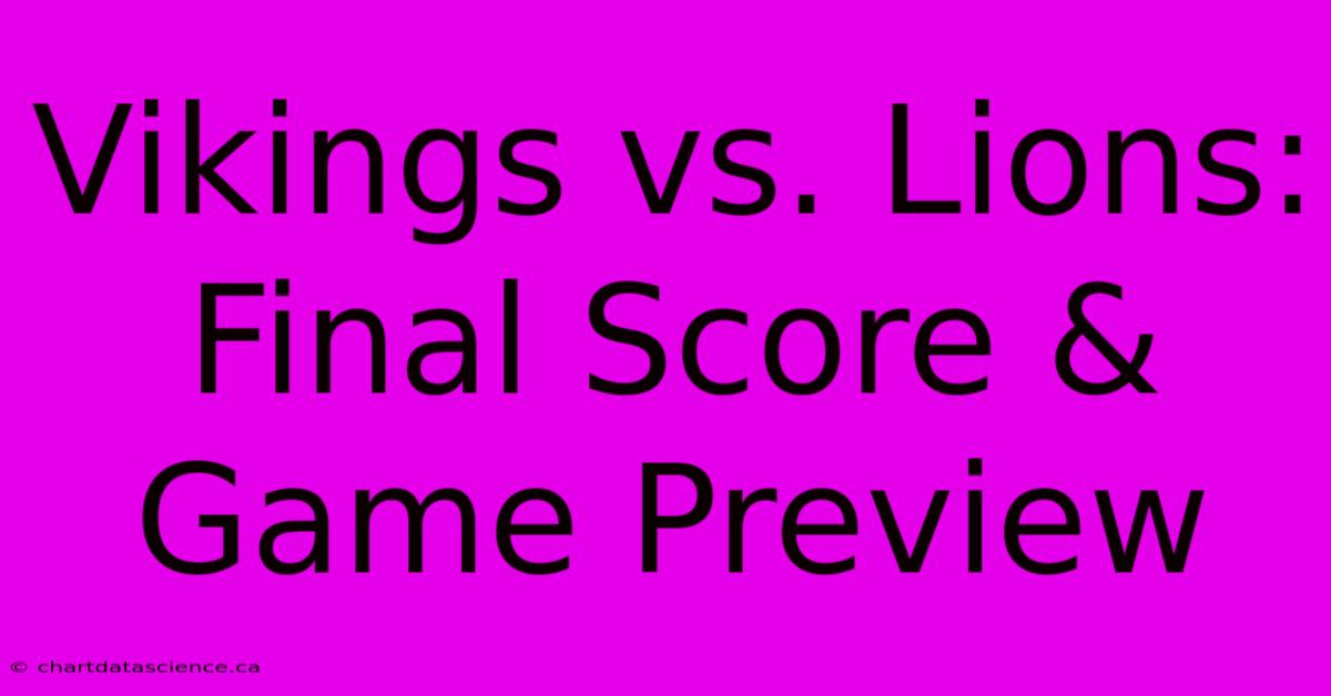 Vikings Vs. Lions: Final Score & Game Preview