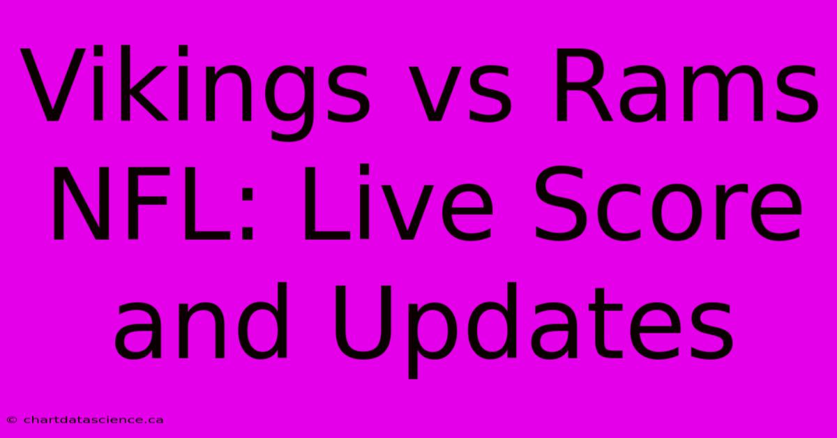 Vikings Vs Rams NFL: Live Score And Updates 