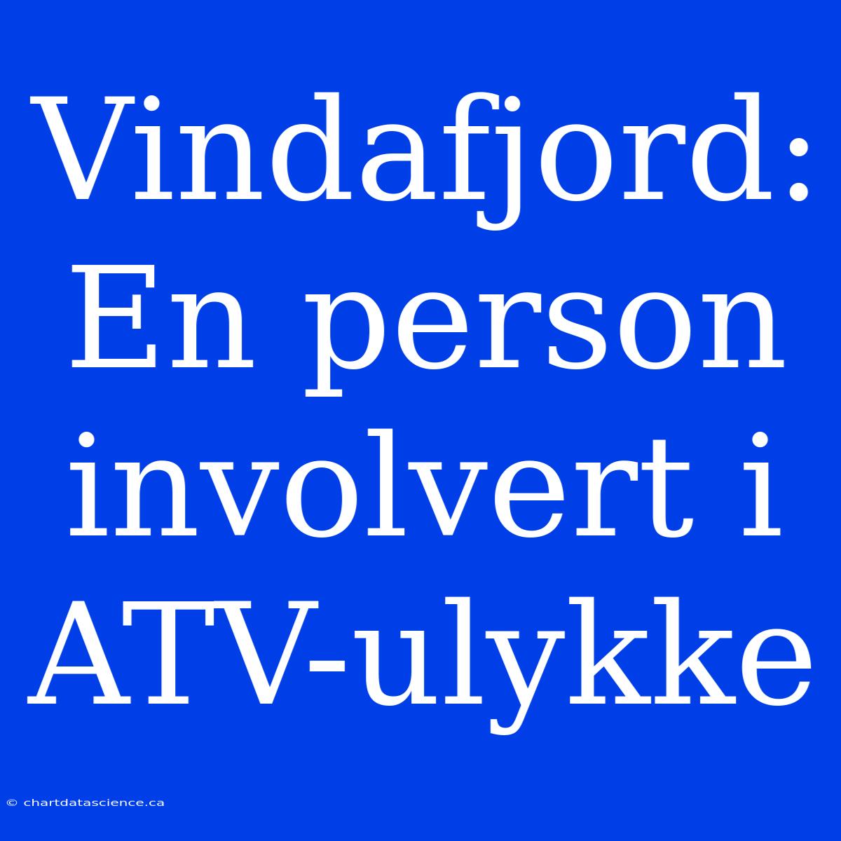 Vindafjord: En Person Involvert I ATV-ulykke