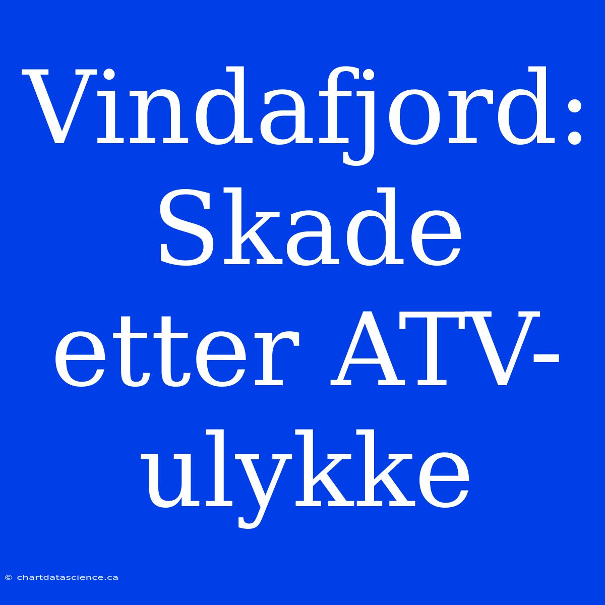 Vindafjord: Skade Etter ATV-ulykke